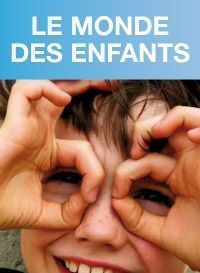 LE MONDE<BR/> DES ENFANTS