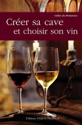 CREER SA CAVE ET CHOISIR SON VIN