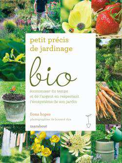 PETITE PRECIS DE JARDINAGE BIO