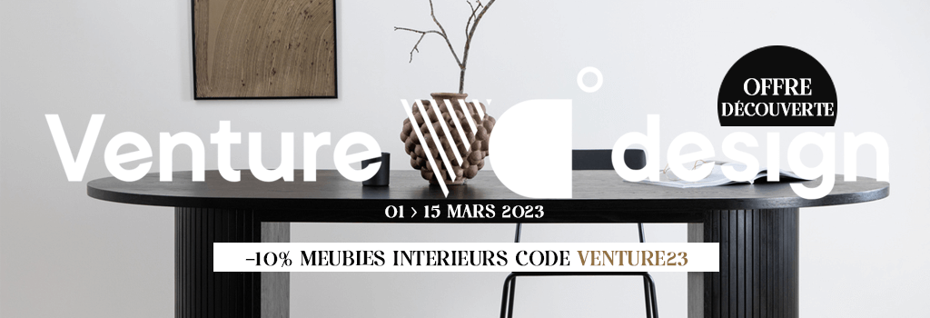 -10% meubles intérieurs venture design : evenenement shopping sur Jardindeco.com