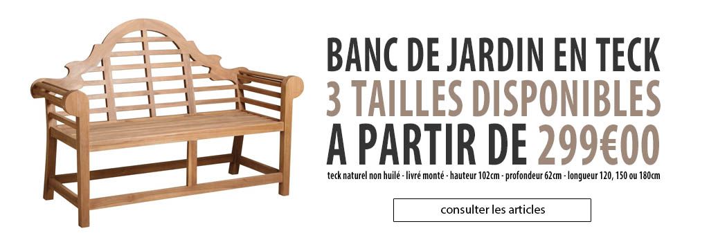 Banc de jardin en teck : evenenement shopping sur Jardindeco.com