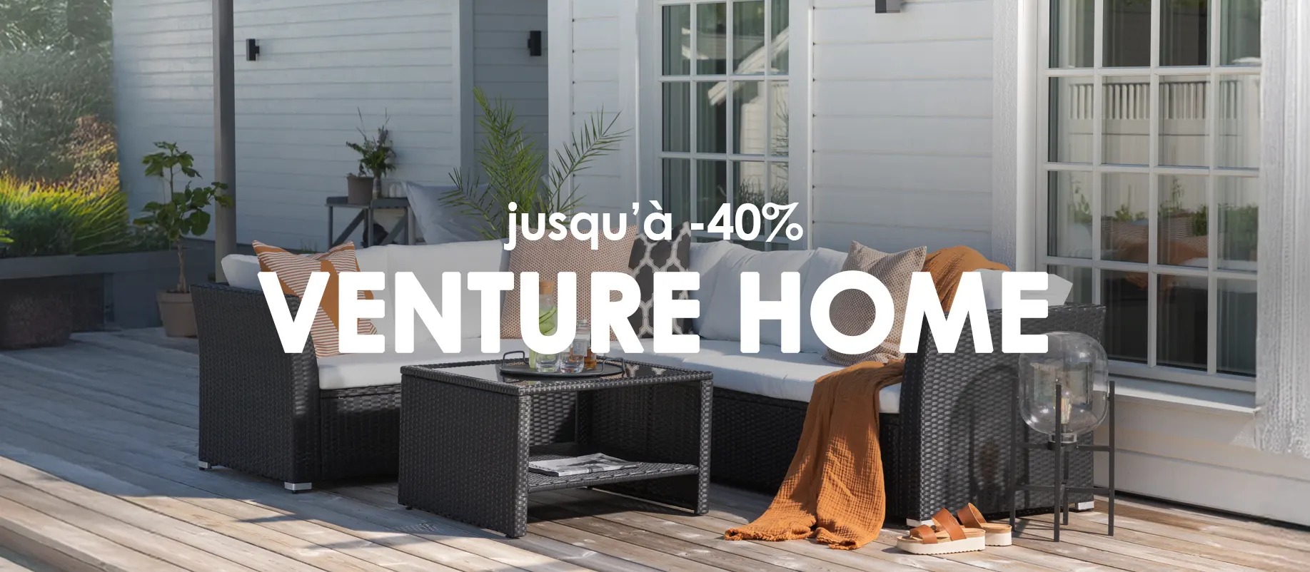 Jusqu'à -40% sur Venture Home : evenenement shopping sur Jardindeco.com