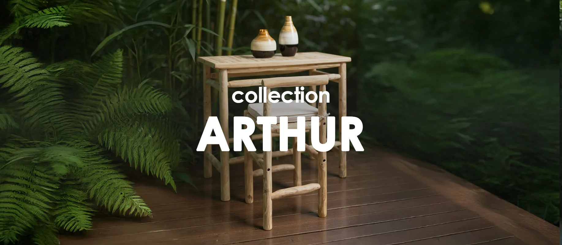 Collection Arthur : Collection shopping sur Jardindeco.com