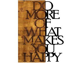 Décoration murale en bois et métal Walnut (Do More Of What Makes You Happy)