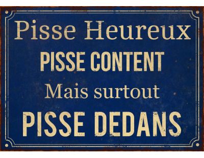 Plaque en métal humour 21 x 15 cm (Pisse heureux)