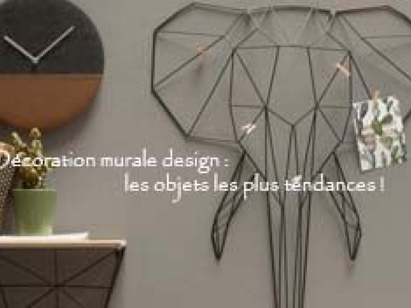 Décoration murale design : les objets les plus tendances !